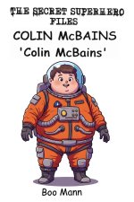 Colin McBains is Stronger than Ten Trains