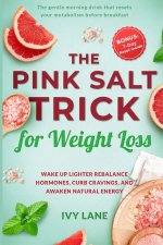 The Pink Salt Trick