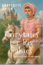 Fairytales For Big Babies