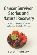 Cancer Survivor Stories and Natural Recovery