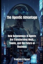 The Agentic Advantage