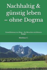 Nachhaltig & günstig leben - ohne Dogma