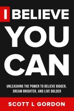 I Believe You Can