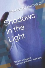 Shadows in the Light