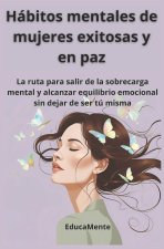 Hábitos mentales de mujeres exitosas y en paz