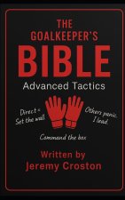 The Goalkeeper's Bible