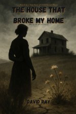 The House That Broke My Home