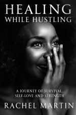 HEALING WHILE HUSTLING