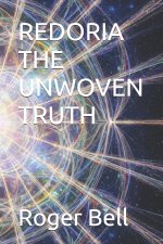 REDORIA THE UNWOVEN TRUTH