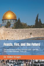 Feasts, Fire, and the Future