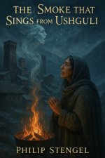 The Smoke That Sings from Ushguli