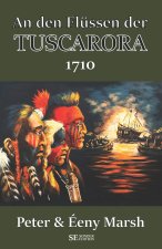 An den Flüssen der TUSCARORA
