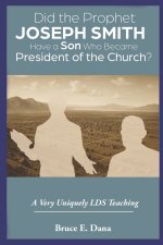 Did the Prophet Joseph Smith Have a Son Who Became President of the Church?