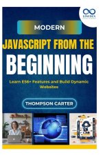 Modern JavaScript from the Beginning