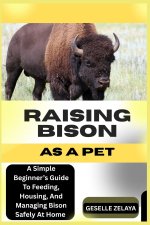 RAISING BISON AS A PET