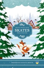 Skates for a Fox Cub