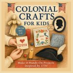 Colonial Crafts for Kids