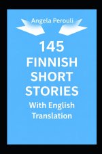 145 Finnish Short Stories with English Translation