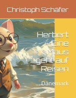 Herbert - Eine Maus geht auf Reisen