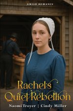 Rachel's Quiet Rebellion