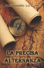 LA PRECISA ALTERNANZA