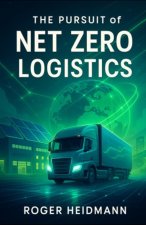 The Pursuit of Net-Zero-Logistics
