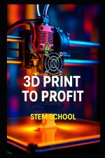 3D Print to Profit