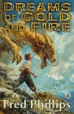 Dreams of Gold and Fire