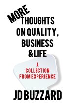 More Thoughts on Quality, Business & Life