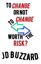To Change or Not to Change