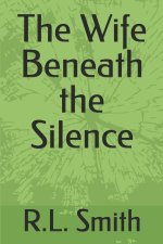 The Wife Beneath the Silence