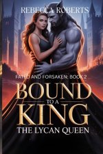 BOUND TO A KING, THE LYCAN QUEEN