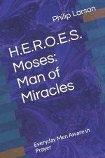 H.E.R.O.E.S. Moses