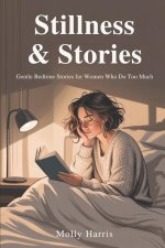 Stillness & Stories