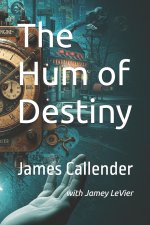 The Hum of Destiny