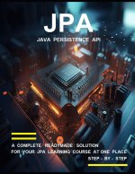 J P A ( J A V A P E R S I S T E N C E A P I ) P R O G R A M M I N G