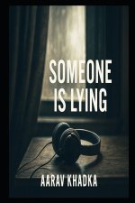 Someone is Lying