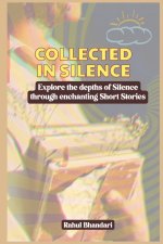 COLLECTED IN SILENCE