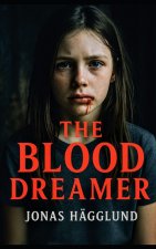 The Blood Dreamer