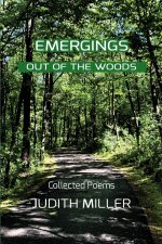 Emergings Out of the Woods