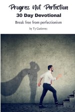 Progress Not Perfection - 30 Day Devotional