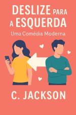Deslize para a Esquerda - Uma Comédia Moderna
