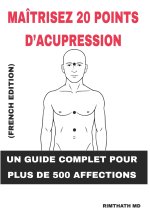 Maîtrisez 20 Points d'Acupression