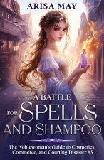 A Battle for Spells and Shampoo