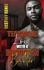 Technical Love with a Brooklyn Baller