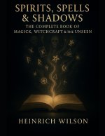 Spirits, Spells & Shadows