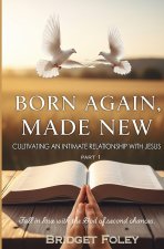 Born Again, Made New