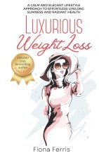 Luxurious Weight Loss