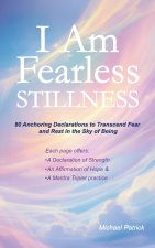 I Am Fearless Stillness