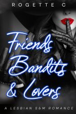 Friends, Bandits, & Lovers